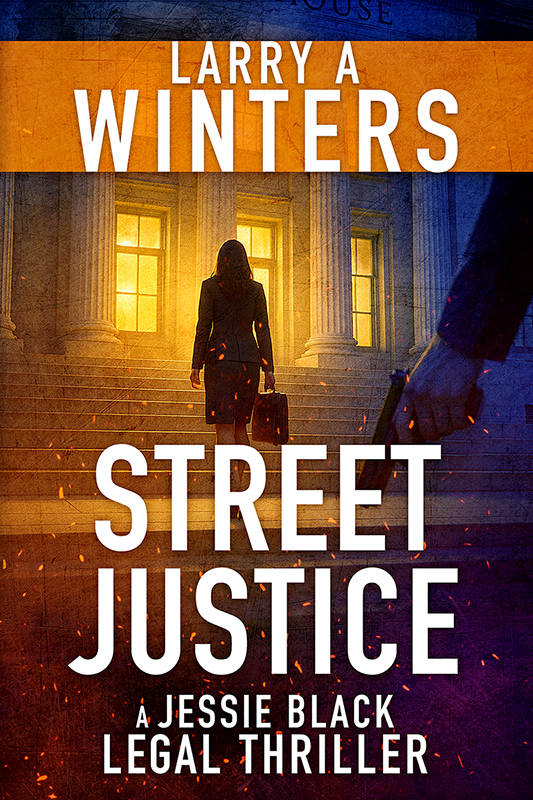 Street Justice (Jessie Black Legal Thrillers Book 13)